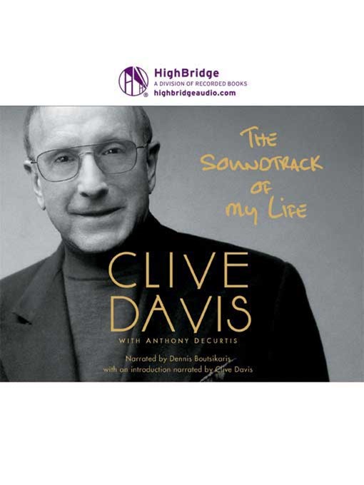 Title details for The Soundtrack of My Life by Clive Davis - Available